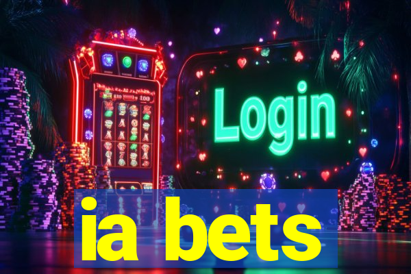 ia bets